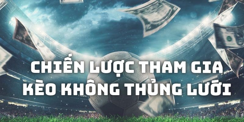 Chiến lược đánh cược trắng lưới trong các trận đấu túc cầu