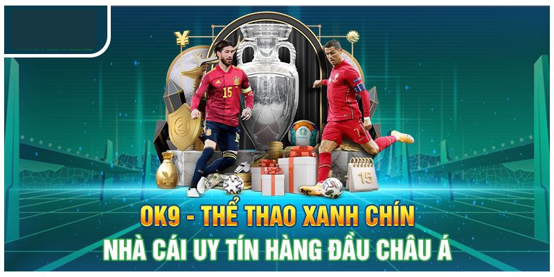 Thiên đường thể thao tại OK9