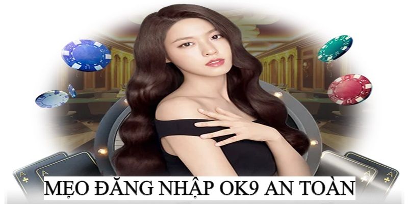 Một vài mẹo đăng nhập thành công, an toàn