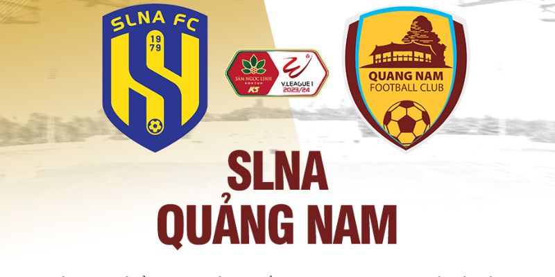 Phong độ gần đây của Quảng Nam FC vs SLNA